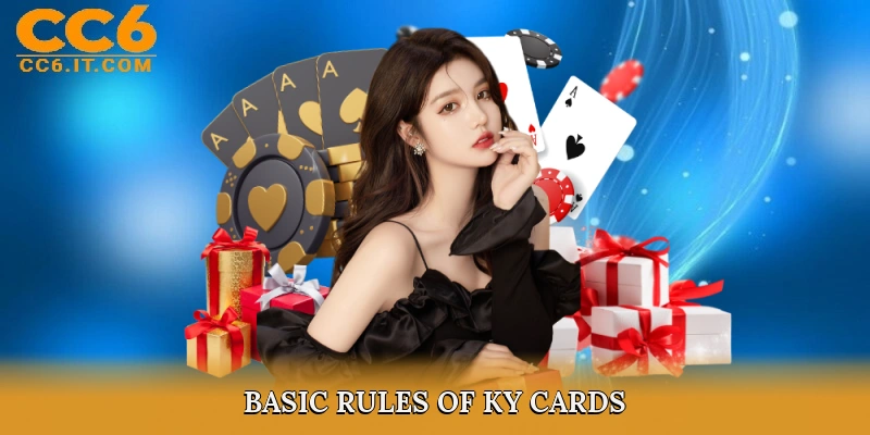 Basic Rules of Ky Cards