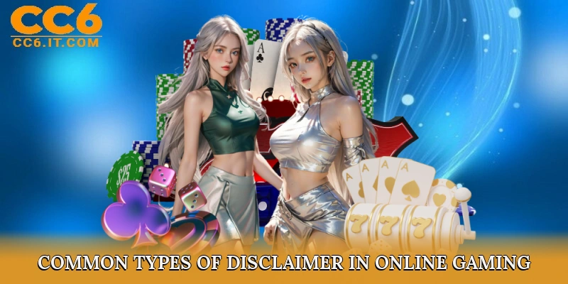 Common Types of Disclaimer in Online Gaming