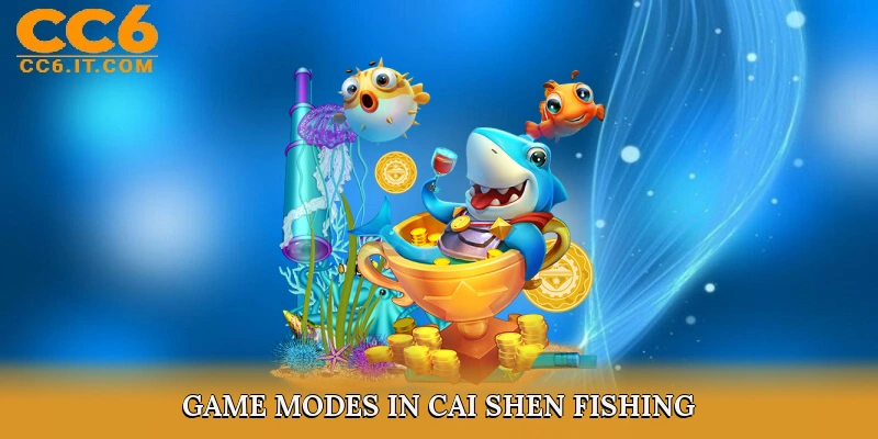 Game Modes in Cai Shen Fishing