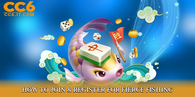 How to Join & Register for Fierce Fishing
