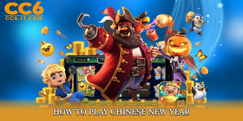 How to Play Chinese New Year 