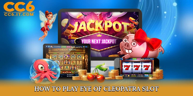 How to Play Eye of Cleopatra Slot