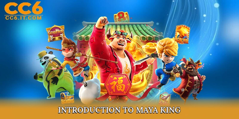 Introduction to Maya King