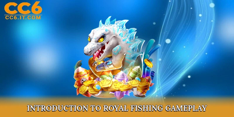 Introduction to Royal Fishing Gameplay
