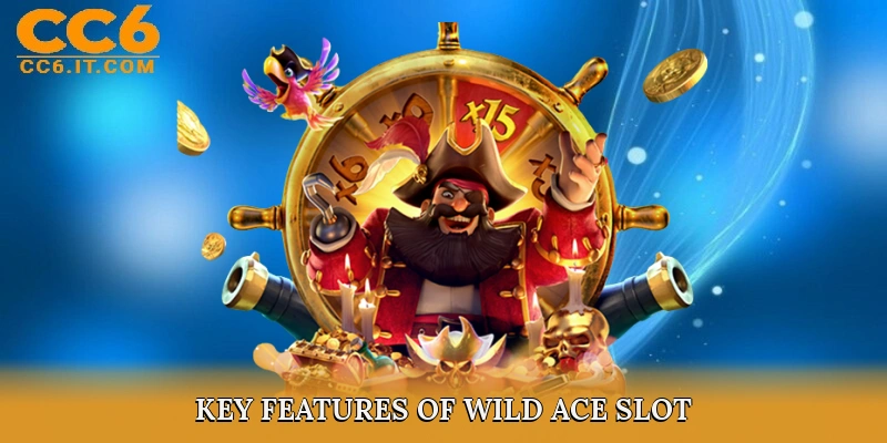 Key Features of Wild Ace Slot