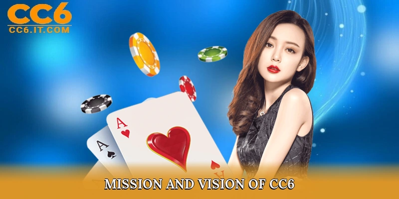 Mission and Vision of CC6