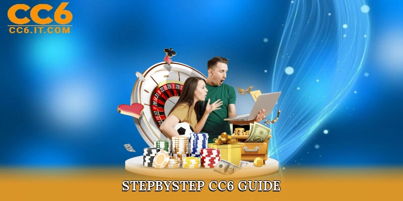 Step-by-Step CC6 Guide