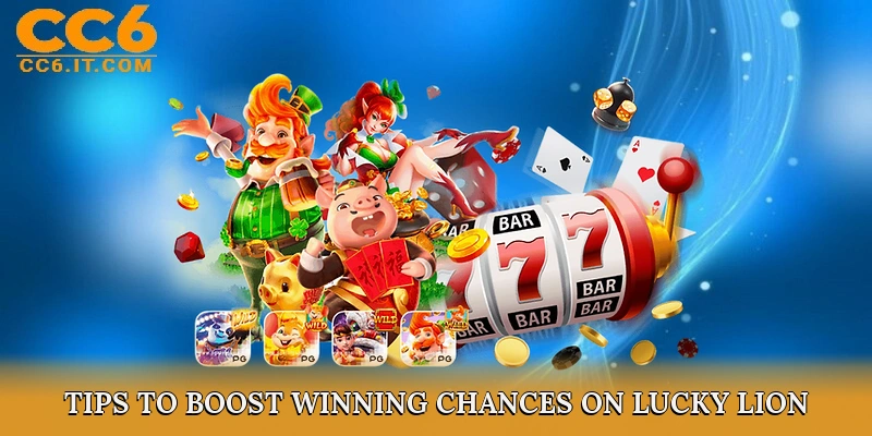 Tips and Strategies to Boost Winning Chances on Lucky Lion