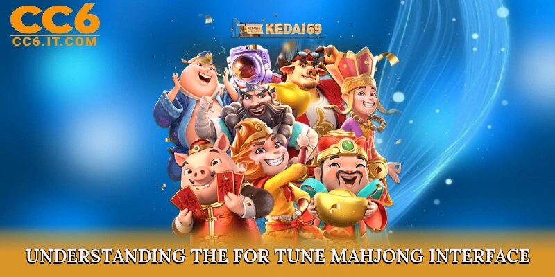 Understanding the For tune Mahjong Slot Interface