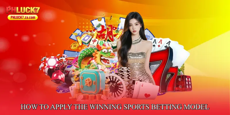 How to Apply the Winning Sports Betting Model Effectively