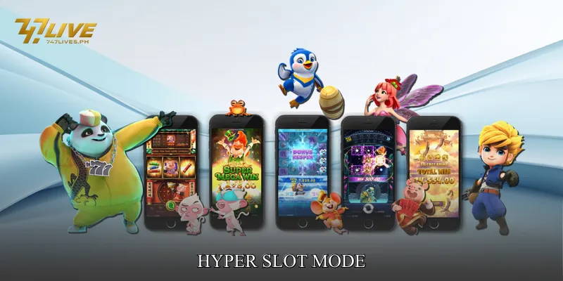 Hyper Slot Mode