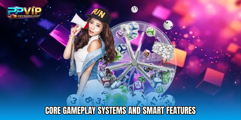 Core Gameplay Systems and Smart Features