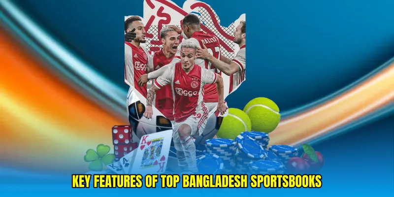 Key features of top Bangladesh sportsbooks